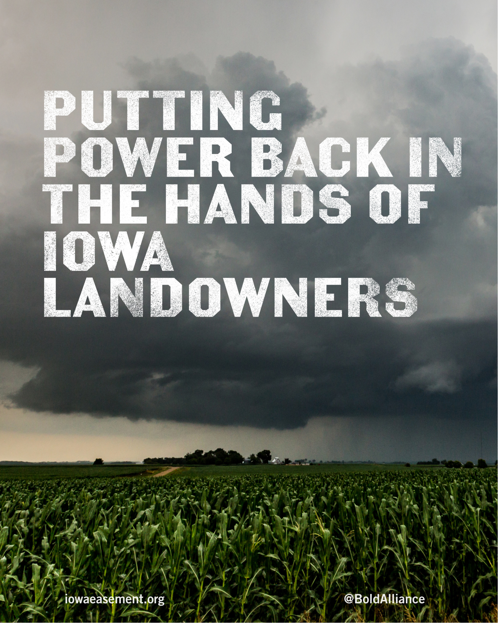 Stormy Iowa landscape with white text PUTTING THE POWER BACK IN THE HANDS OF IOWA LANDOWNERS.